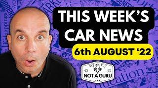 This Weeks UK Car News  6th August 2022  Car News Roundup