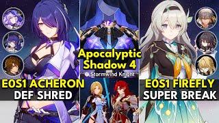 E0S1 Acheron Def Shred & E0S1 Firefly Super Break  Apocalyptic Shadow Floor 4 3 Stars  Honkai