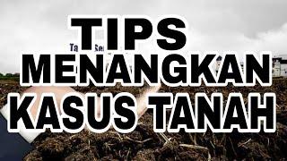 Tips Menangkan Kasus Tanah @ElangMaut_Indonesia