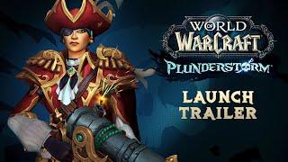 Plunderstorm Launch Trailer  World of Warcraft