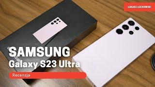 SAMSUNG Galaxy S23 Ultra Recenzja