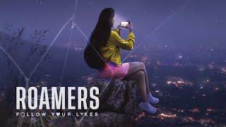 ROAMERS - FOLLOW YOUR LIKES - TRAILER dt.