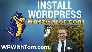 How to Install Wordpress on Hostgator and get Started Today