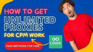 Free unlinited proxies for CPM WORK in Gologin 100% Trick  Earn with shahryar