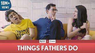 FilterCopy  Things Fathers Do Fathers Day Special  Ft. Rajat Kapoor Rohan Shah and Madhu Gudi