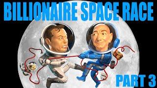 BILLIONAIRE SPACE RACE - Bezos v Musk Part 3