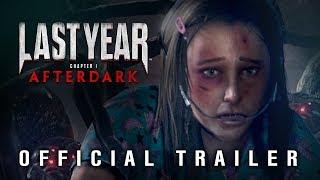 LAST YEAR AFTERDARK 2019 Official Gameplay Trailer HD