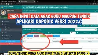 CARA MENGINPUT DATA ANAK GURU MAUPUN TENDIK DI APLIKASI DAPODIK 2022.C