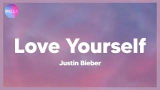 Justin Bieber - Love Yourself lyrics