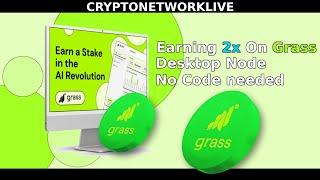 Grass airdrop Desktop Node 2X Earning