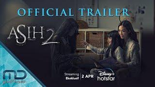 ASIH 2 - Official Trailer  2 April 2021 di Disney+ Hotstar Indonesia