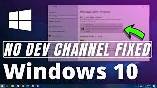 Dev Channel not Showing in Windows 10  Windows 10 Dev Channel not Showing Fix 2023