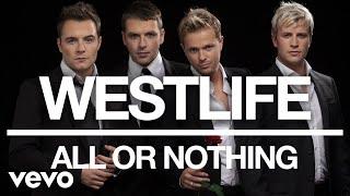 Westlife - All or Nothing Official Audio