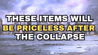 After A Societal Collapse These Items Will Be Priceless