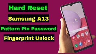 Hard Reset Samsung A13 5G  Forget Screen Lock Pattern Pin Password Fingerprint Unlock  New 2022