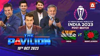 The Pavilion  INDIA vs BANGLADESH Post-Match Expert Analysis  19 October 2023  A Sports