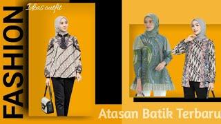 Model Baju Atasan Batik Wanita Terbaru 20222023