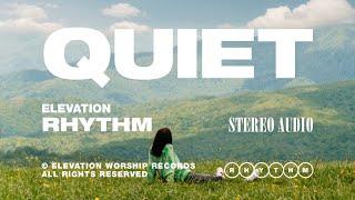 QUIET OFFICIAL MUSIC VIDEO - ELEVATION RHYTHM