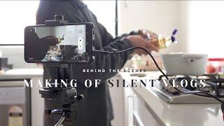 MAKING OF SILENT VLOGS  My filming and editing process