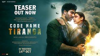 Code Name Tiranga - Teaser  Parineeti Chopra Harrdy Sandhu Ribhu Dasgupta  IN CINEMAS 14 Oct 22