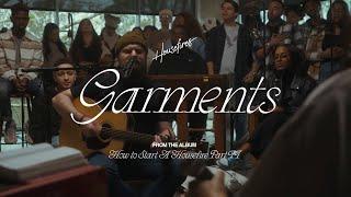 Garments feat. Nate Moore & Davy Flowers  Housefires Official Music Video