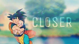 C L O S E R {AMV} Goku x Chichi