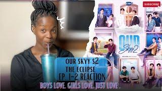 B.ASH REACTS  Our Skyy S2 The Eclipse EP. 1-2