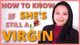 HOW TO KNOW IF SHES A VIRGIN      Relationship Tips