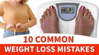 10 Most Common Mistakes For Weight Loss Avoid These In 2024  Weight Loss Tips Eat more Lose more
