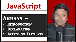 JavaScript -Arrays -  Introduction - Declaration and Accessing Elements