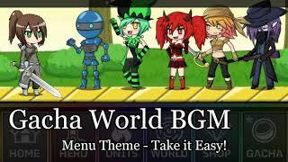 Gacha World OST #1 - Menu Theme Take it Easy