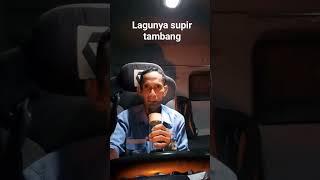 lagu supir tambang