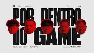 POR DENTRO DO GAME by JBL   PLAYOFFS CBLOL 2024.1  VIVO KEYD STARS