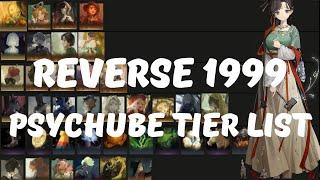 REVERSE 1999 PSYCHUBE TIER LIST UP TO PATCH 1.7