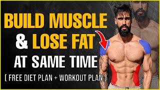 Build Muscle and Lose Fat at Same Time FREE Diet + Workout Plan