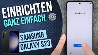 Samsung Galaxy S23  Ersteinrichtung  Konfiguration