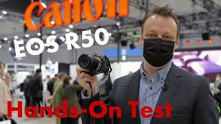 Canon EOS R50 Neue Einsteiger-DSLM im Hands-On Test  CP+ 2023 Deutsch