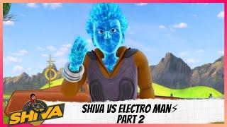 Shiva  शिवा  Episode 8 Part-2  Shiva Vs Electro Man️