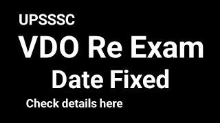 UPSSSC VDO Re Exam Date Declared  VDO re exam Date 18 June 2023