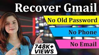How to Recover Gmail Without Phone number and Email  Reset Gmail Password without code 2024
