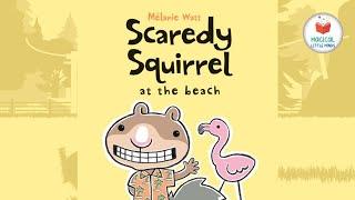Kids Book Read Aloud Story   Scaredy Squirrel at the Beach ️by Mélanie Watt️