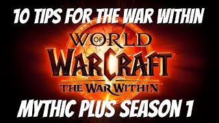 10 Tips for Mythic Plus Season 1  World of Warcraft The War Within