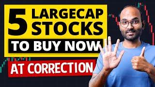 5 Large Cap Stocks To Buy Now at Correction for Long Term  Best Stocks for Long Term