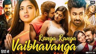 Ranga Ranga Vaibhavanga Full Movie In Hindi Dubbed  Vaishnav Tej  Ketika Sharma  Review & Facts