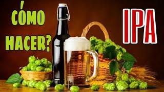 HOW TO MAKE IPA CRAFT BEER INDIAN PALE ALE COMPLETE AND EASY RECIPE  STEP BY STEP IPA BEER