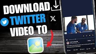 How to Download TwittersX Video to Gallery  2023   Download Video from X app