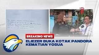 BREAKING NEWS - ELIEZER BUKA KOTAK PANDORA KEMATIAN YOSUA