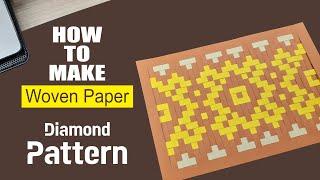How to Make Simple Woven Paper Diamond Pattern