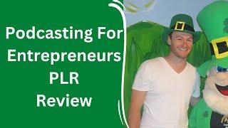Podcasting For Entrepreneurs PLR Review + 4 Bonuses To Make It Work FASTER