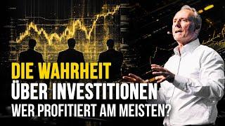 Die Wahrheit über Investitionen Wer profitiert wirklich am meisten?